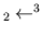 $_2 \leftarrow ^3$