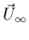 $\vec{U}_{\infty}$