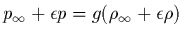$p_\infty + \epsilon p = g(\rho_\infty +\epsilon\rho)$