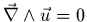 $\vec{\nabla}\wedge\vec{u} = 0$