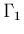 $\Gamma_1$