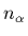 $n_{\alpha}$