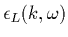 $\epsilon_L(k,\omega)$