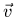 $\vec{v}$