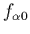 $f_{\alpha0}$