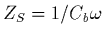 $Z_{S}=1/C_{b}\omega$