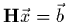 ${\bf H}\vec{x} =
\vec{b}$