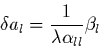 \begin{displaymath}
\delta a_{l}= \frac{1}{\lambda \alpha_{ll}} \beta_{l}
\end{displaymath}