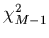 $\chi^2_{M-1}$