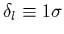 $\delta_{l}\equiv 1\sigma$