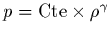 $p={\rm Cte} \times \rho^\gamma$